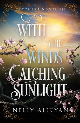 Book cover for With the Winds Catching Sunlight