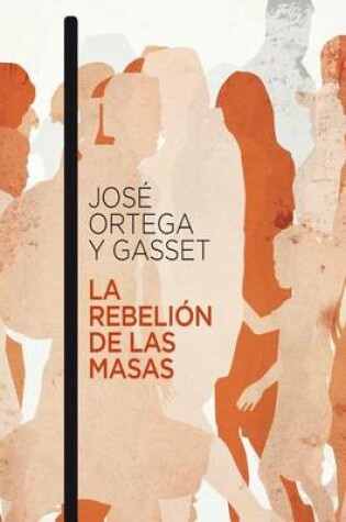 Cover of La Rebelion de las Masas (Spanish Edition)