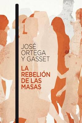 Book cover for La Rebelion de las Masas (Spanish Edition)