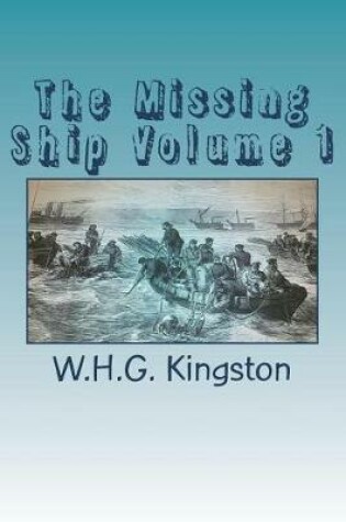 Cover of The Missing Ship Volume 1