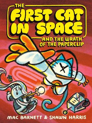 Cover of The First Cat in Space and the Wrath of the Paperclip