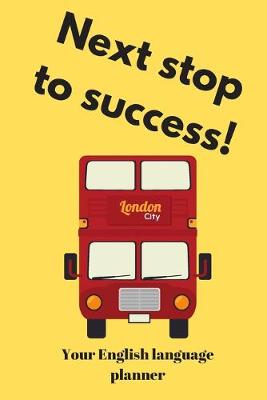 Book cover for Next stop to success!