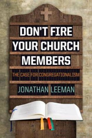 Cover of Don't Fire Your Church Members