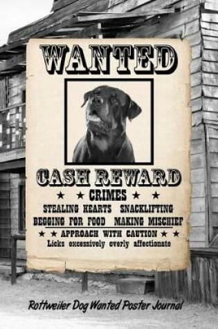 Cover of Rottweiler Dog Wanted Poster Journal