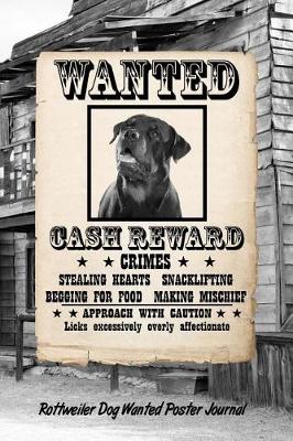 Book cover for Rottweiler Dog Wanted Poster Journal