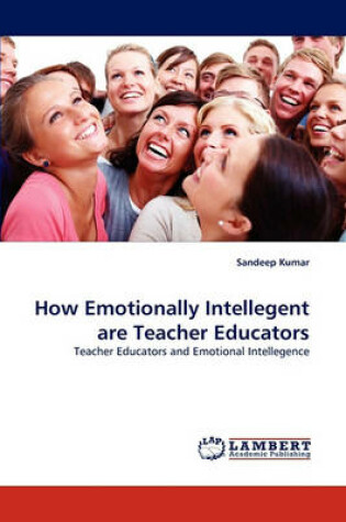 Cover of How Emotionally Intellegent are Teacher Educators