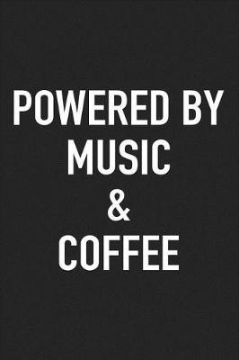 Book cover for Powered by Music and Coffee