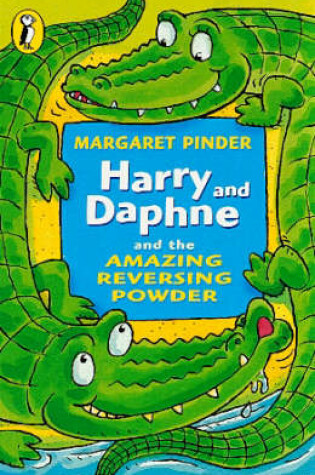 Cover of Harry and Daphne and the Amazing Reversing Powder