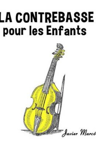 Cover of La Contrebasse Pour Les Enfants