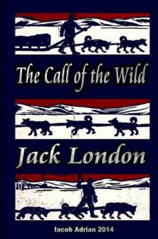 Cover of The Call of the Wild Jack London
