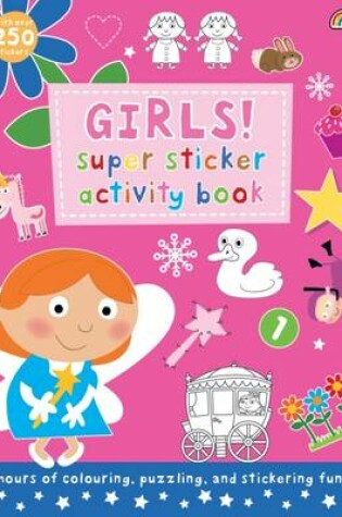 Cover of Super Sticker Activity Book - Girls