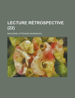 Book cover for Lecture Retrospective (22); Magazine Litteraire Bi-Mensuel