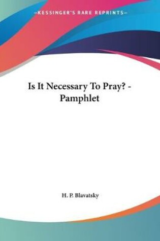 Cover of Is It Necessary To Pray? - Pamphlet