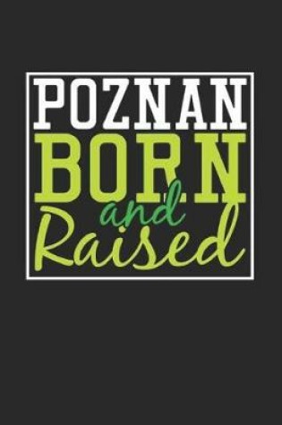 Cover of Poznan Born And Raised