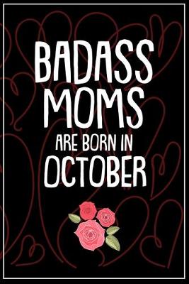 Book cover for Badass Moms Are Born In October