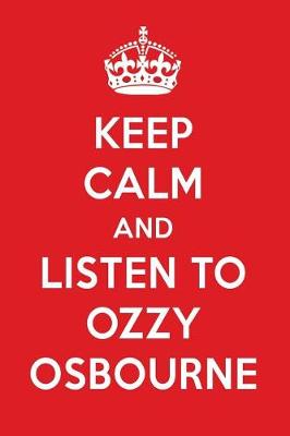 Book cover for Keep Calm and Listen to Ozzy Osbourne