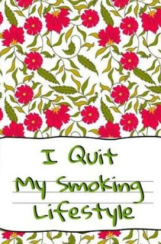 Cover of I Quit My Smoking Lifestyle