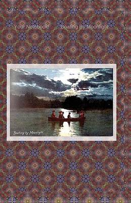 Cover of Your Notebook! Boating By Moonlight