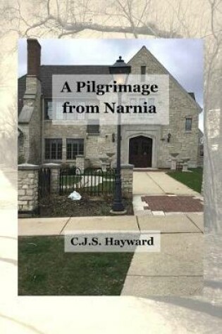 Cover of A Pilgrimage from Narnia