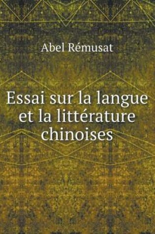 Cover of Essai sur la langue et la littérature chinoises