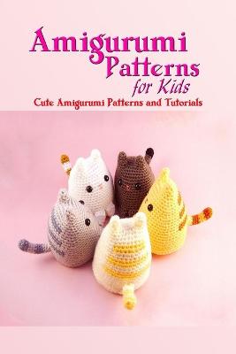 Book cover for Amigurumi Patterns for Kids