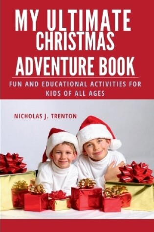 Cover of My Ultimate Christmas Adventure Book