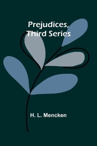 Cover of Prejudices, third series