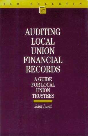 Cover of Auditing Local Union Financial Records: a Guide for Local Union Trustees