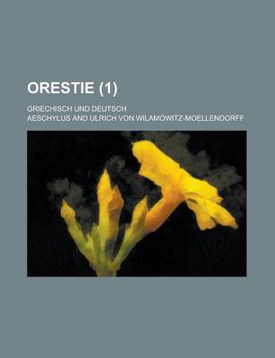 Book cover for Orestie; Griechisch Und Deutsch (1)