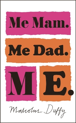 Book cover for Me Mam. Me Dad. Me.
