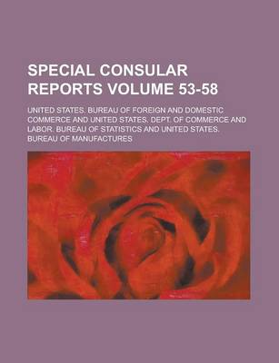 Book cover for Special Consular Reports Volume 53-58