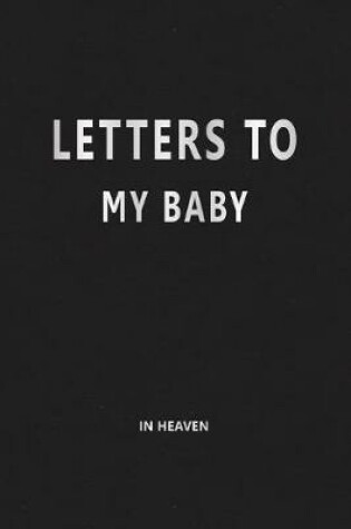 Cover of Letter to My Baby in Heaven