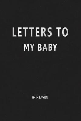 Book cover for Letter to My Baby in Heaven