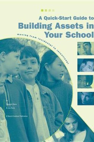 Cover of A Quick-Start Guide to Building Assets in Your School