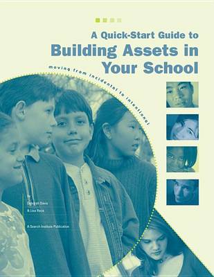 Book cover for A Quick-Start Guide to Building Assets in Your School