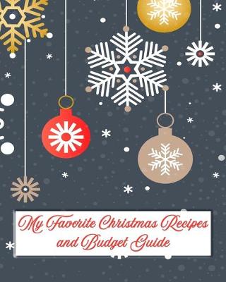 Book cover for My Favorite Christmas Recipes and Budget Guide