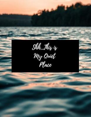 Book cover for Shh..This Is My Quiet Place