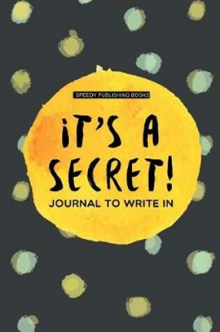 Cover of It's a Secret!