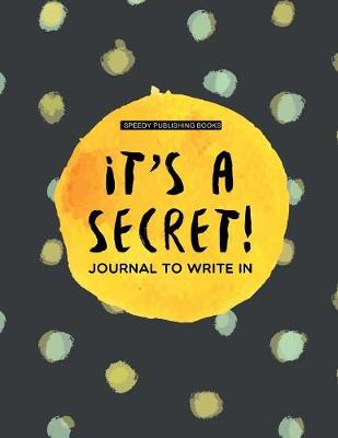Book cover for It's a Secret!