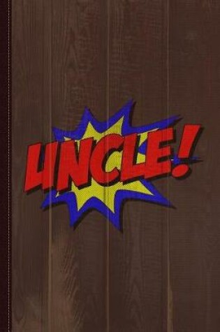 Cover of Superhero Uncle Journal Notebook