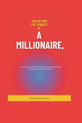 Book cover for Unlocking the Mindset of A Millionaire"