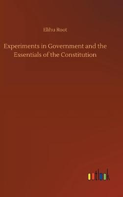 Book cover for Experiments in Government and the Essentials of the Constitution