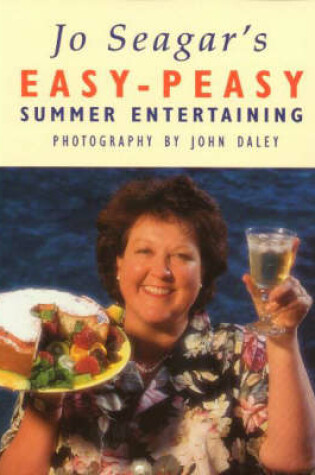 Cover of Jo Seagar's Easy-Peasy Summer Entertaining