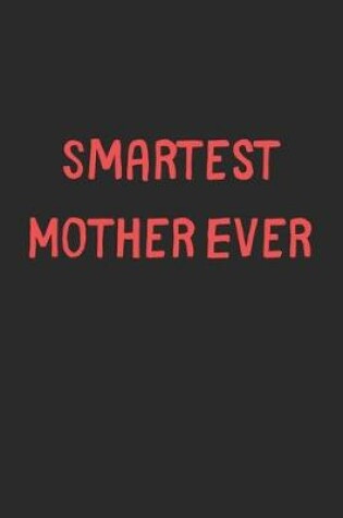 Cover of Smartest Mother Ever