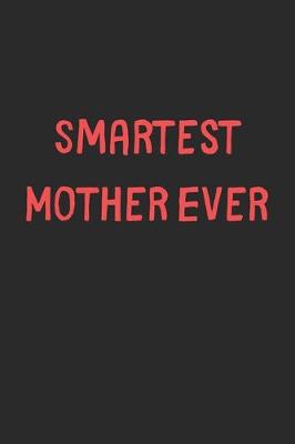 Book cover for Smartest Mother Ever