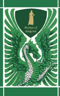 Book cover for Mother of dragons / Mutter der Drachen ( Notebook/Notizbuch )