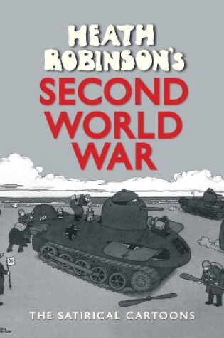 Cover of Heath Robinson's Second World War