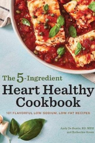 Cover of The 5-Ingredient Heart Healthy Cookbook