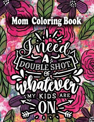 Book cover for mom coloring book