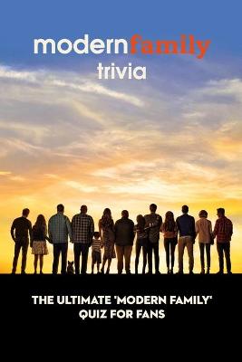 Book cover for Modern Family Trivia